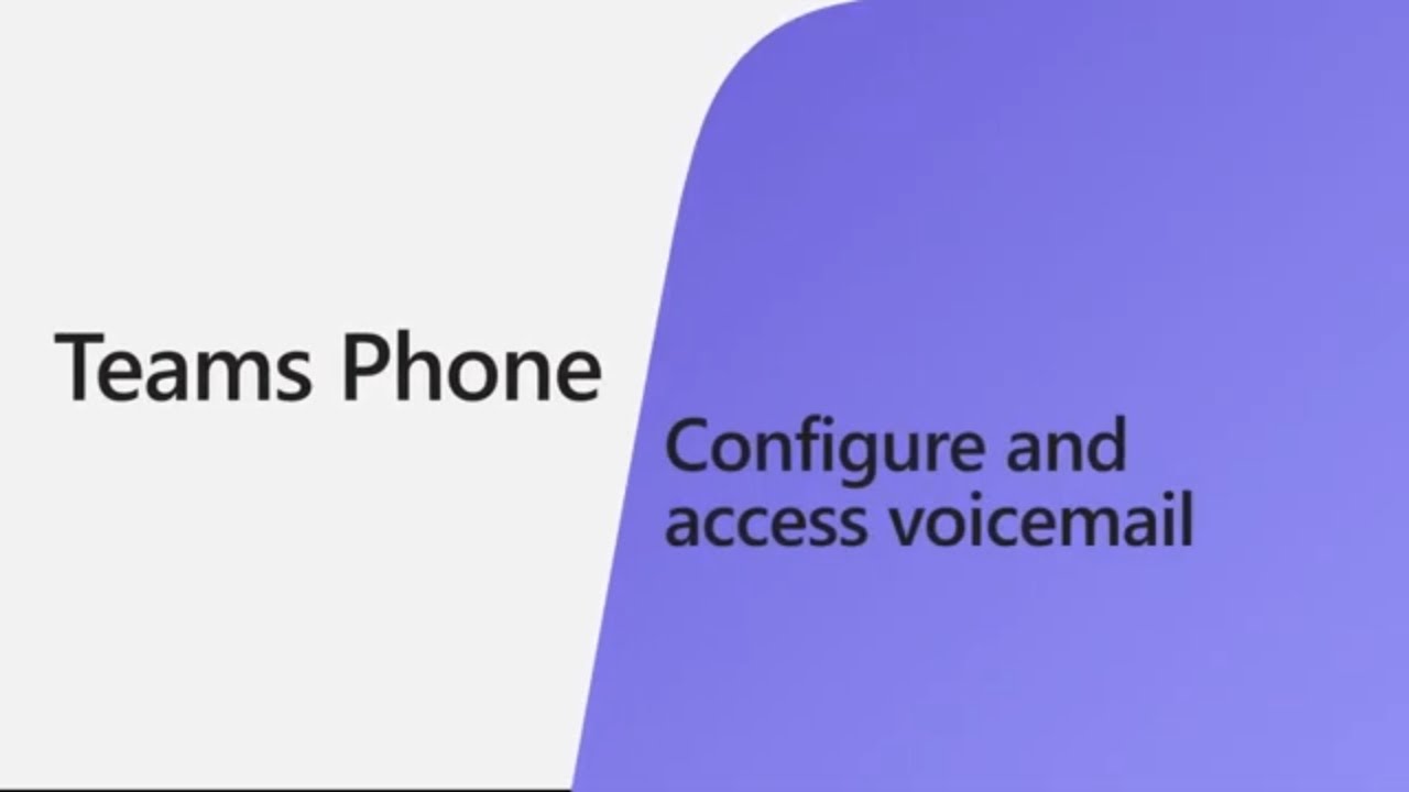 Configure and access your voicemail in Microsoft Teams