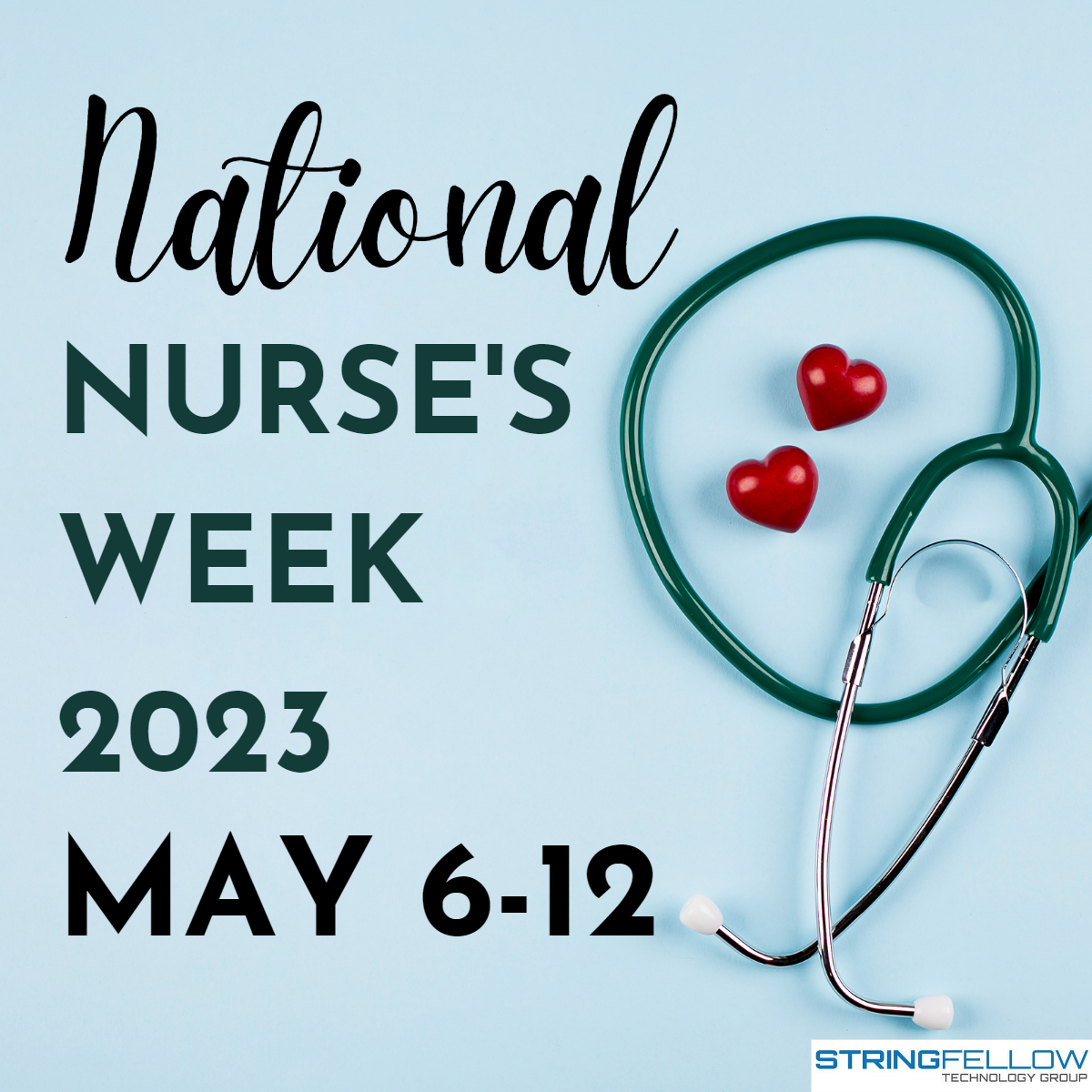 Celebrate National Nurse's Week2023 Stringfellow Technology Group