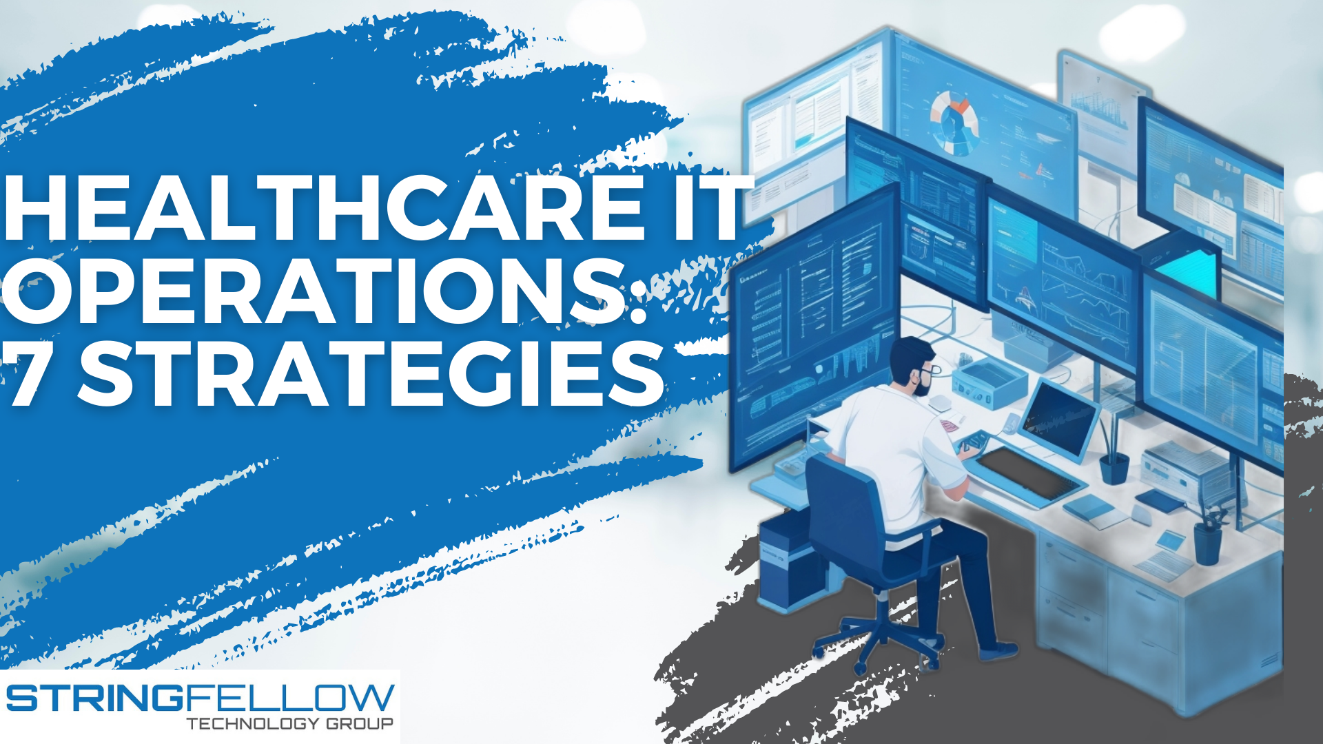 Healthcare IT Operations 7 Strategies