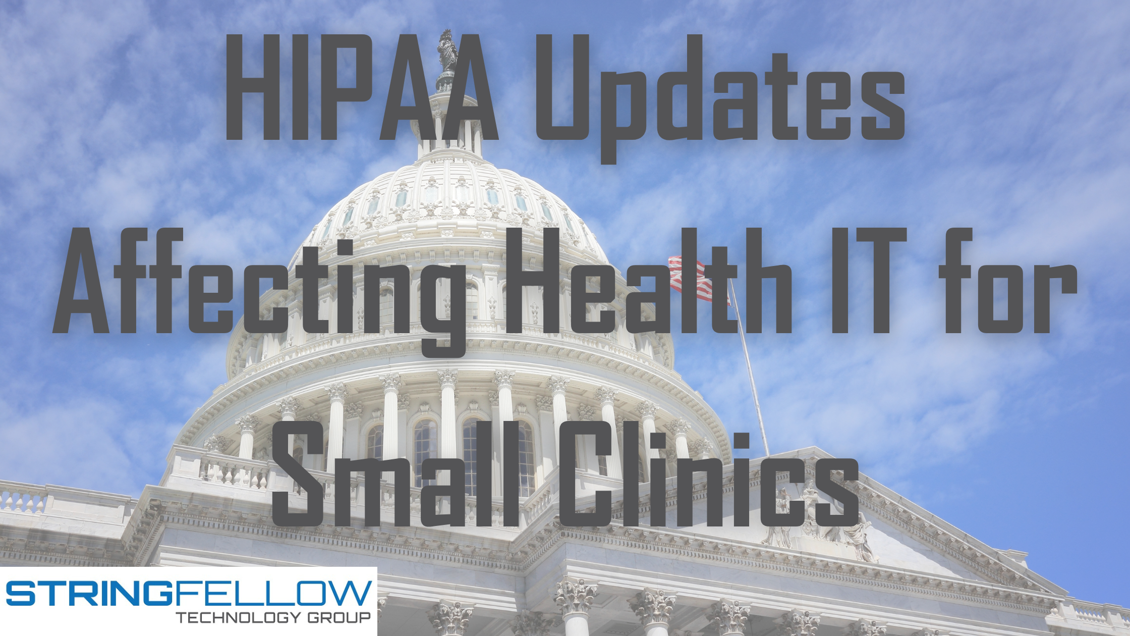 HIPAA Updates affecting Healthcare Clinics