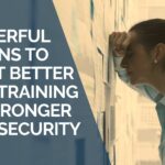 5 Powerful Reasons to Expect Better Staff Training for Stronger Cybersecurity