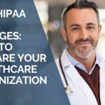 2025 HIPAA Rule Changes How to Prepare Your Healthcare Organization Now