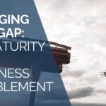 Bridging the Gap IT Maturity and Business Enablement