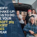 The Nonprofit M365 Shake Up 6 Things To Do Before Your Microsoft 365 Nonprofit Licenses Disappear