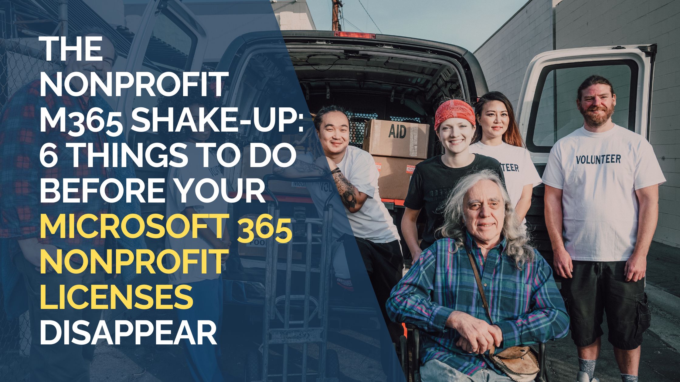The Nonprofit M365 Shake Up 6 Things To Do Before Your Microsoft 365 Nonprofit Licenses Disappear