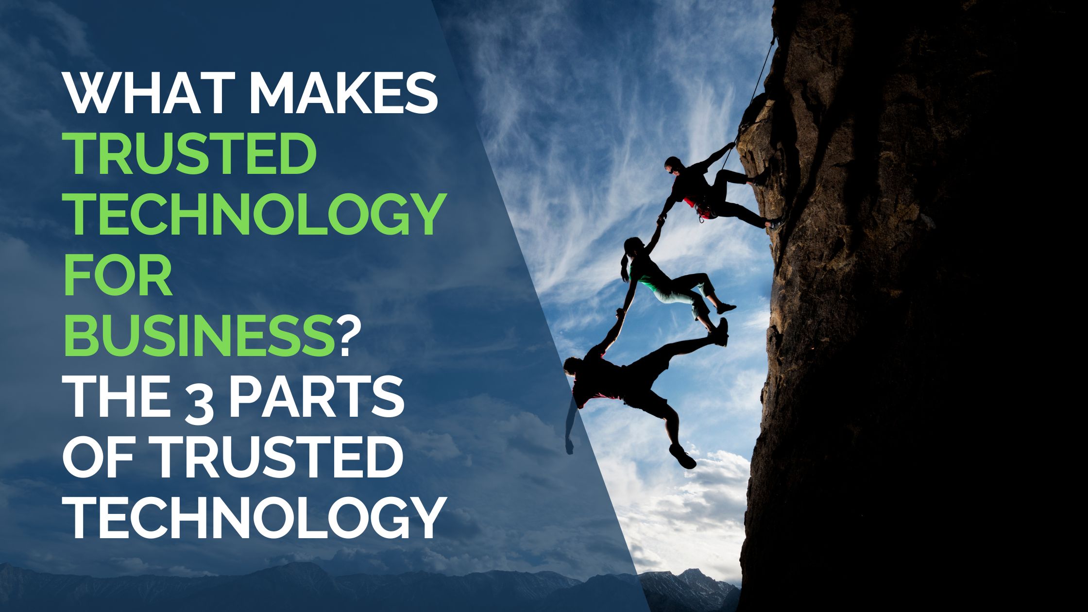 What Makes Trusted Technology for Business The 3 Parts of Trusted Technology.