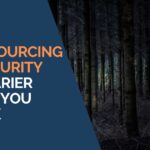 Why Outsourcing IT Security Is Scarier Than You Think