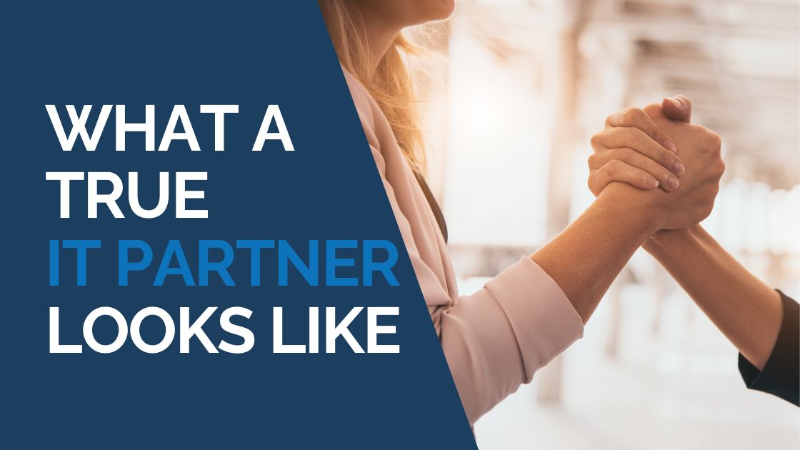 What a True IT Partner Looks Like