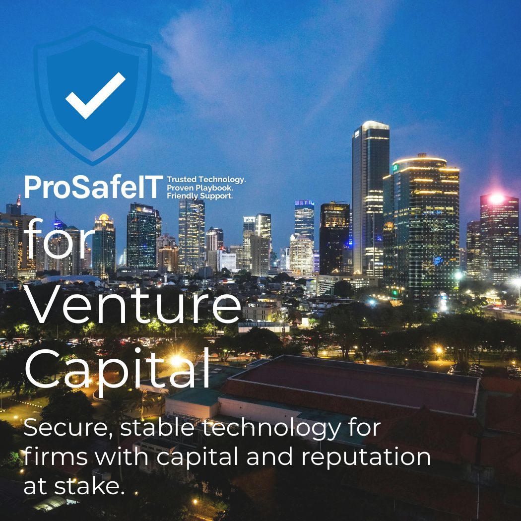 1 Title ProSafeIT IT for Venture Capital Firms